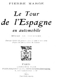 Cover of Le Tour de l'Espagne en Automobile Etude de Tourisme