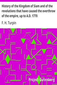 Cover of History of the Kingdom of Siam and of the revolutions that have caused the overthrow of the empire, up to A.D. 1770