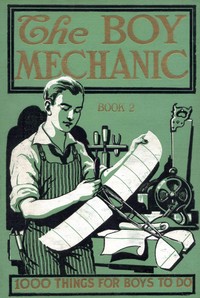 Cover of The Boy Mechanic, Book 2: 1000 Things for Boys to Do