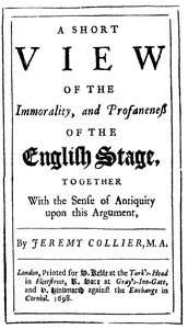 Cover of A Short View of the Immorality, and Profaneness of the English Stage Together with the Sense of Antiquity on this Argument