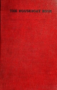 Cover of The Houseboat Book: The Log of a Cruise from Chicago to New Orleans