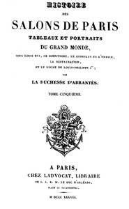 Cover of Histoire des salons de Paris (Tome 5/6) Tableaux et portraits du grand monde sous Louis XVI, Le Directoire, le Consulat et l'Empire, la Restauration et le règne de Louis-Philippe Ier