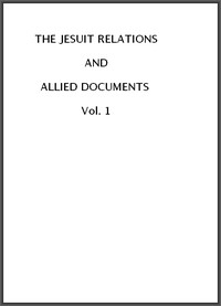 Cover of The Jesuit Relations and Allied Documents, Vol. 1: Acadia, 1610-1613