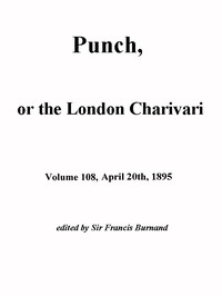 Cover of Punch, or the London Charivari, Vol. 108, April 20, 1895