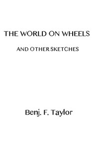 Cover of The World on Wheels, and Other Sketches