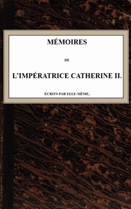 Cover of Mémoires de l'Impératrice Catherine II. Écrits par elle-même