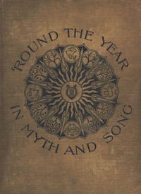 Cover of 'Round the Year in Myth and Song