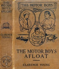 Cover of The Motor Boys Afloat; or, The Stirring Cruise of the Dartaway