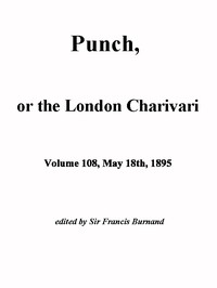Cover of Punch, or the London Charivari, Vol. 108, May 18th, 1895