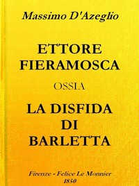 Cover of Ettore Fieramosca: ossia, La disfida di Barletta