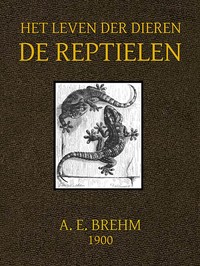 Cover of Het Leven der Dieren. Derde Deel, Hoofdstuk 1 tot 4, De Kruipende Dieren