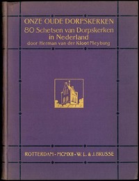 Cover of Onze oude dorpskerken: Tachtig schetsen van dorpskerken in Nederland