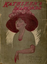 Cover of Kathleen's Diamonds; or, She Loved a Handsome Actor