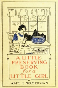 Cover of A Little Preserving Book for a Little Girl