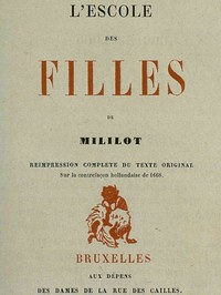 Cover of L'escole des filles réimpression complète du texte original sur la contrefaçon hollandaise de 1668