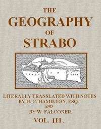 Cover of The Geography of Strabo, Volume 3 (of 3) Literally Translated, with Notes