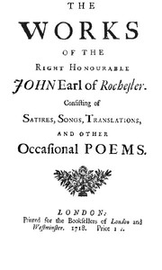 Cover of The Works of the Right Honourable John, Earl of Rochester Consisting of Satires, Songs, Translations, and other Occasional Poems