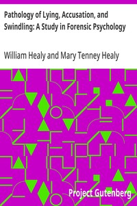 Cover of Pathology of Lying, Accusation, and Swindling: A Study in Forensic Psychology