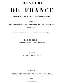 Cover of L'Histoire de France racontée par les Contemporains (Tome 3/4)) Extraits des Chroniques, des Mémoires et des Documents originaux, avec des sommaires et des résumés chronologiques