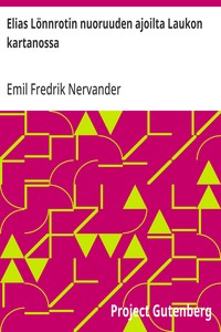 Cover of Elias Lönnrotin nuoruuden ajoilta Laukon kartanossa