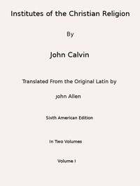 Cover of Institutes of the Christian Religion (Vol. 1 of 2)