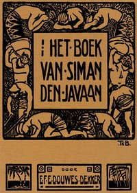 Cover of Het boek van Siman den Javaan Een roman van rijst, dividend en menschelijkheid