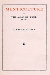 Cover of Menticulture; or, the A-B-C of True Living