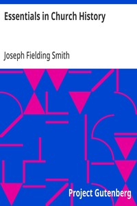 Cover of Essentials in Church History A History of the Church from the Birth of Joseph Smith to the Present Time (1922), with Introductory Chapters on the Antiquity of the Gospel and the "Falling Away"