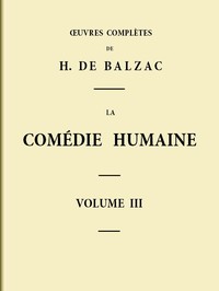 Cover of La Comédie humaine - Volume 03