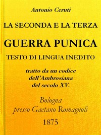 Cover of La Seconda e Terza Guerra Punica Tratto da un codice dell'Ambrosiana