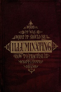 Cover of The History, Theory, and Practice of Illuminating Condensed from 'The Art of Illuminating' by the same illustrator and author