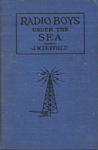 Cover of The Radio Boys Under the Sea; or, The Hunt for Sunken Treasure