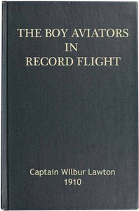 Cover of The Boy Aviators in Record Flight; Or, The Rival Aeroplane