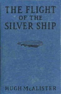 Cover of The Flight of the Silver Ship: Around the World Aboard a Giant Dirgible