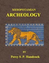 Cover of Mesopotamian Archaeology An introduction to the archaeology of Mesopotamia and Assyria