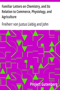 Cover of Familiar Letters on Chemistry, and Its Relation to Commerce, Physiology, and Agriculture