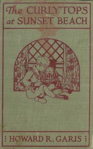Cover of The Curlytops at Sunset Beach; Or, What Was Found in the Sand