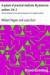 Cover of A system of practical medicine. By American authors. Vol. 2 : $b General diseases (continued) and diseases of the digestive system