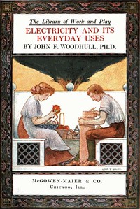 Cover of The Library of Work and Play: Electricity and Its Everyday Uses