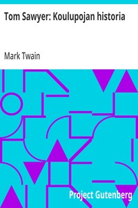 Cover of Tom Sawyer: Koulupojan historia