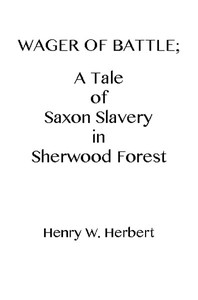 Cover of Wager of Battle: A Tale of Saxon Slavery in Sherwood Forest