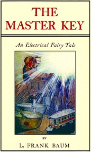 Cover of The Master Key An Electrical Fairy Tale Founded Upon the Mysteries of Electricity