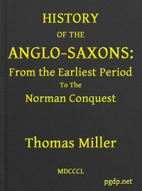 Cover of History of the Anglo-Saxons, from the Earliest Period to the Norman Conquest Second Edition