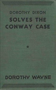 Cover of Dorothy Dixon Solves the Conway Case