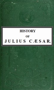 Cover of History of Julius Cæsar, Vol. 1 of 2