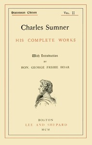 Cover of Charles Sumner: his complete works, volume 02 (of 20)