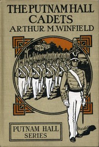 Cover of The Putnam Hall Cadets; or, Good Times in School and Out