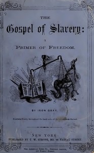 Cover of The Gospel of Slavery: A Primer of Freedom