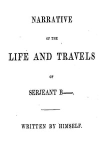 Cover of Narrative of the Life and Travels of Serjeant B——