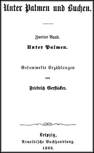 Cover of Unter Palmen und Buchen. Zweiter Band. Unter Palmen. Gesammelte Erzählungen.